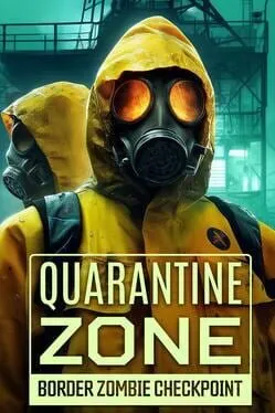  Quarantine Zone: Border Zombie Checkpoint  cover