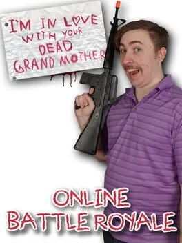  I'm in Love With Your Dead Grandmother: Online Battle Royale  cover