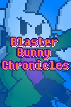 Blaster Bunny Chronicles  cover