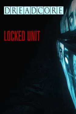  Dreadcore: Locked Unit  cover