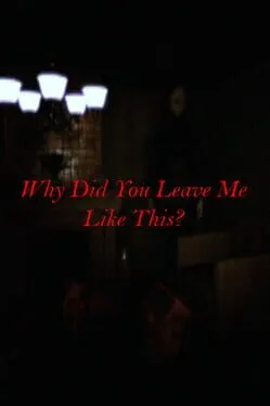  Why Did You Leave Me Like This?  cover