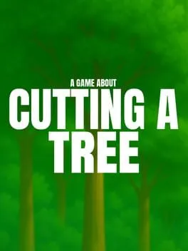  A Game About Cutting A Tree  cover