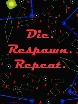  Die. Respawn. Repeat.  cover