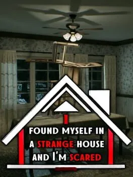  I found myself in a strange house and I'm scared  cover