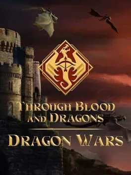  Through Blood and Dragons: Dragon Wars  cover