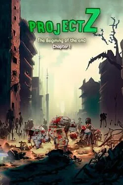  Project Z: The beginning of the end - Chapter I  cover