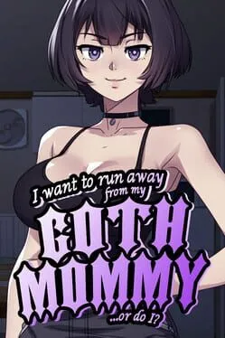  I want to run away from my goth mommy... or do I?  cover