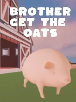  Brother, Get the Oats  cover