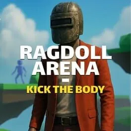  Ragdoll Arena: Kick the body  cover