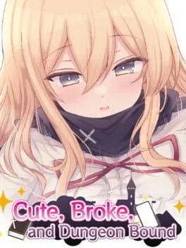  Cute, Broke, and Dungeon Bound  cover