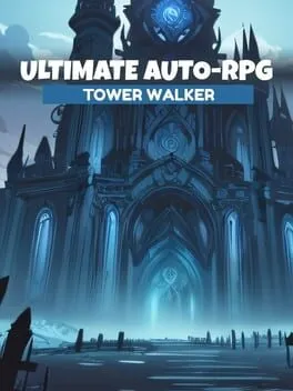  Ultimate Auto-RPG: Tower Walker  cover