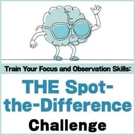 Train Your Focus and Observation Skills: The Spot-the-Difference Challenge  cover