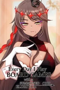  Everyday I Play Board Games with a Summoned Eldritch Girl  cover