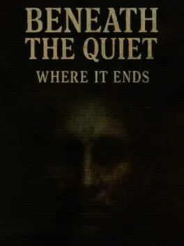  Beneath the Quiet: Where It Ends  cover