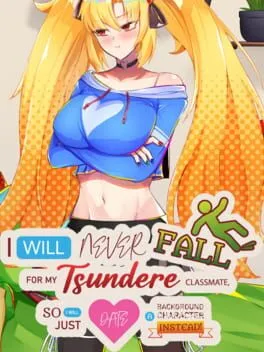  I Will Never Fall for My Tsundere Classmate, so I Will Just Date a Background Character Instead!  cover