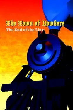  The Town of Nowhere: End Of The Line  cover