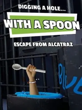  Digging a Hole... with a Spoon... Escape from Alcatraz  cover