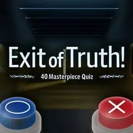  Exit of Truth! 40 Masterpiece Quiz  cover