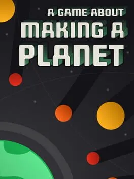  A Game About Making A Planet  cover