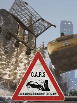  C.A.R.S: Creating A Ridiculous Shitshow  cover