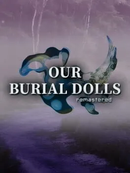  Our Burial Dolls Remastered  cover
