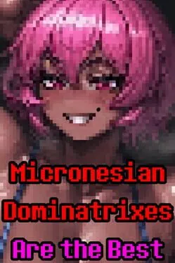  Micronesian Dominatrixes Are the Best  cover