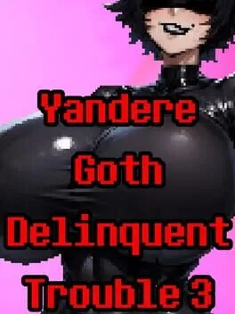  Yandere Goth Delinquent Trouble 3  cover