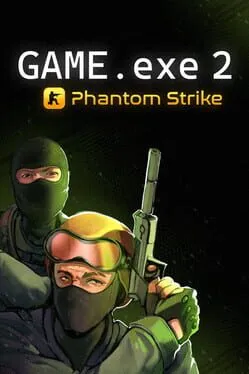  GAME.exe 2 - Phantom Strike  cover