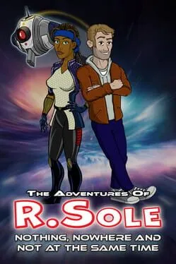  The Adventures Of R.Sole: Nothing, Nowhere & Not At The Same Time  cover