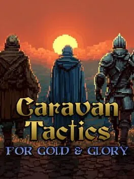  Caravan Tactics: For Gold & Glory  cover