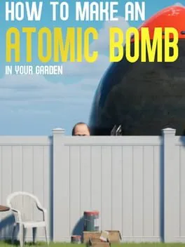  How to Make an Atomic Bomb in Your Garden  cover