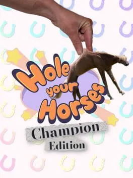  Hole Your Horses: Champion Edition  cover