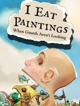  I Eat Paintings When Guards Aren't Looking  cover