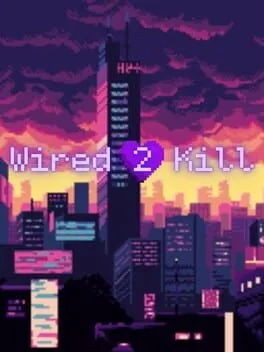  Wired 2 Kill  cover
