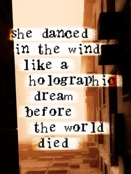  She Danced in the Wind Like a Holographic Dream Before the World Died  cover