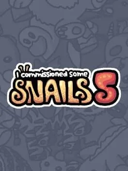  I Commissioned Some Snails 5  cover