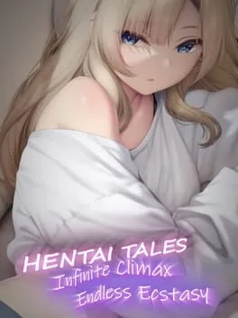  Hentai Tales: Infinite Climax-Endless Ecstasy  cover