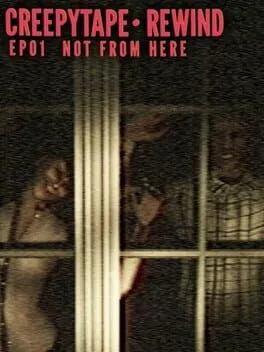  Creepytape Rewind: Not From Here  cover