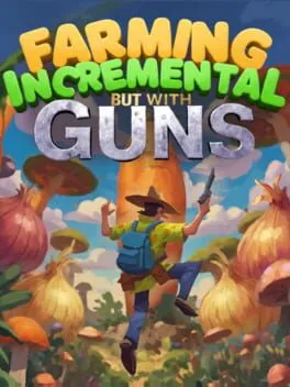  Farming Incremental But With Guns  cover