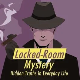  Locked-Room Mystery: Hidden Truths in Everyday Life  cover