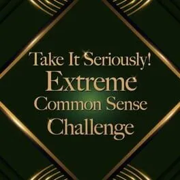  Take It Seriously! Extreme Common Sense Challenge  cover
