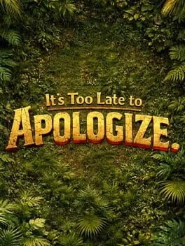  It's Too Late to Apologize  cover