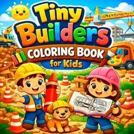  Tiny Builders Coloring Book for Kids  cover