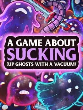  A Game About Sucking (Up Ghosts With a Vacuum)  cover