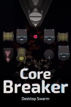  CoreBreaker: Desktop Swarm  cover