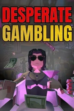  Desperate Gambling  cover