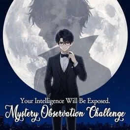  Your Intelligence Will Be Exposed: Mystery Observation Challenge  cover