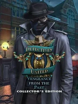  Detectives United: Vengeance from the Past - Collector's Edition  cover