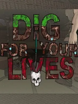  Dig For Your Lives  cover