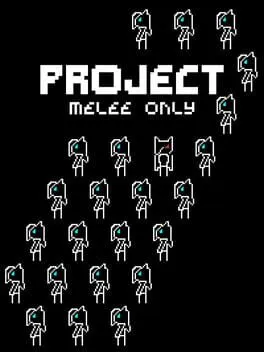  Project: Melee Only  cover